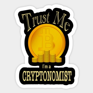 Trust Me I’m A Cryptonomist Sticker